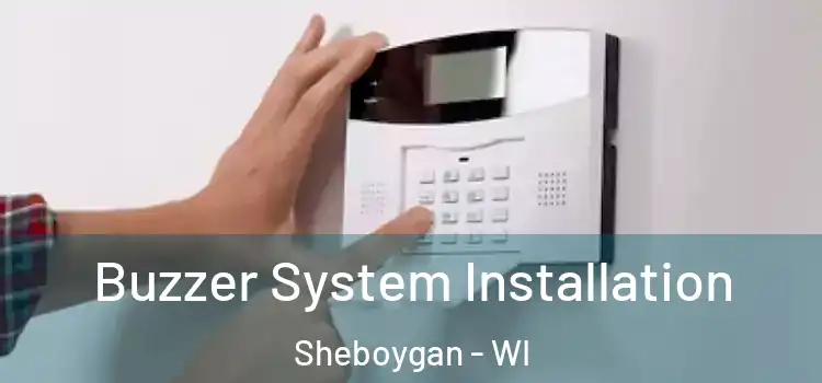 Buzzer System Installation Sheboygan - WI