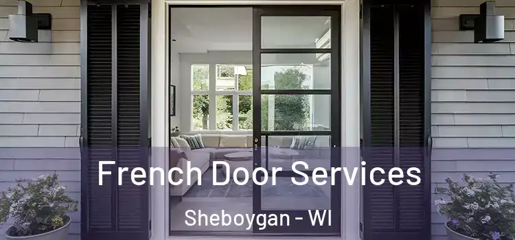 French Door Services Sheboygan - WI
