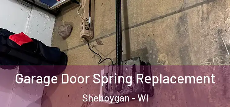  Garage Door Spring Replacement Sheboygan - WI