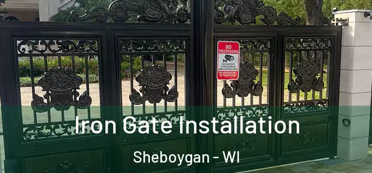  Iron Gate Installation Sheboygan - WI