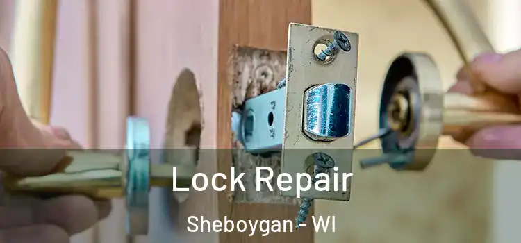  Lock Repair Sheboygan - WI