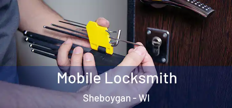  Mobile Locksmith Sheboygan - WI