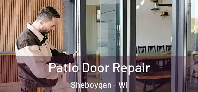 Patio Door Repair Sheboygan - WI