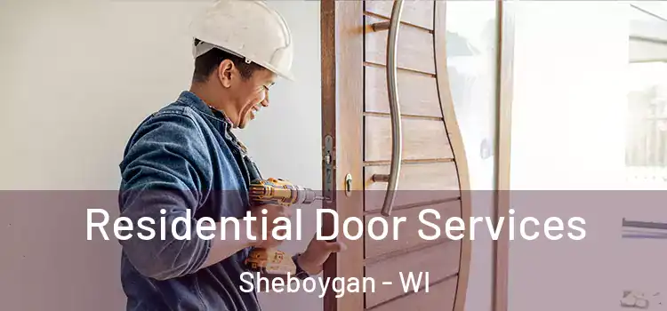 Residential Door Services Sheboygan - WI